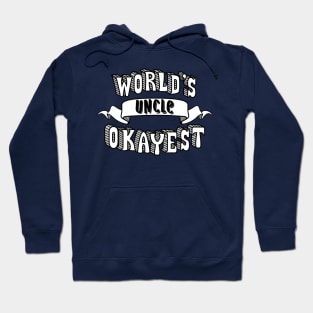 World's Okayest Uncle Hoodie